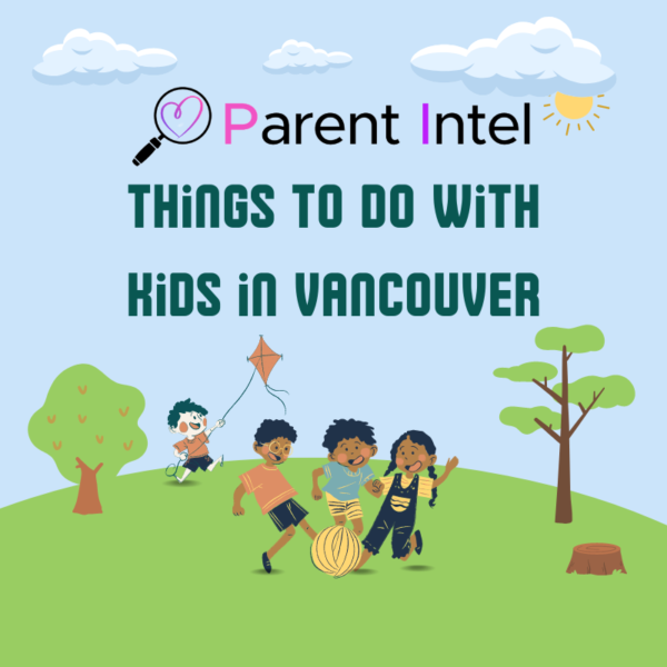 Things to do with kids in vancouver parent intel