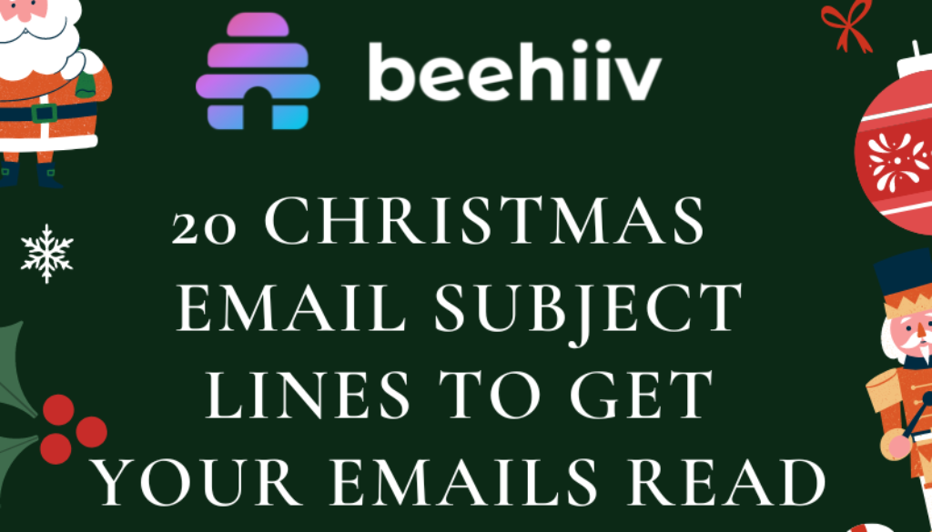 20 Christmas Email Subject Lines To Get Your Emails Read beehiiv Content Writing