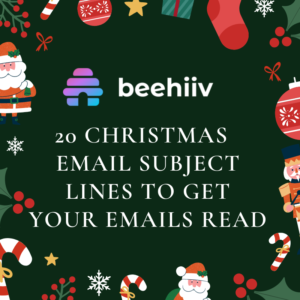 20 Christmas Email Subject Lines To Get Your Emails Read beehiiv Content Writing